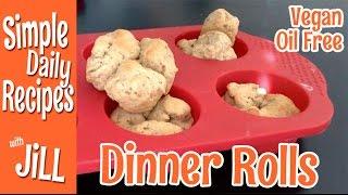 Homemade Vegan Dinner Rolls and Oil Free