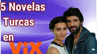 5 Novelas Turcas para ver en VIX