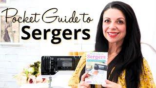 Sergers Just Got a WHOLE Lot Easier with This New Must-Have Guide!