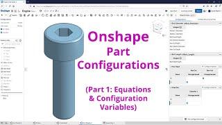 Onshape - Part Configurations | Part 1 - Equations and Configuration Variables