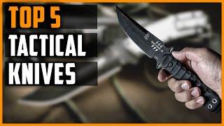 Best Tactical Knife 2023 | Top 5 Tactical Knives Reviews