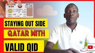 How Long can I stay outside Qatar with. RESIDENT PERMIT ( QID) 2023 | Mexcreationtv