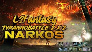 L2FANTASY 200X - TyrannoBattle 2 x 2 - NarKoS