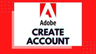 How to Create Adobe Account? Sign Up Adobe Account | Make Adobe Id/Account | Register Adobe a/c