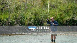 Advanced Fly Casting: How to Use a Roll Cast Pickup to Start a New Traditional Cast