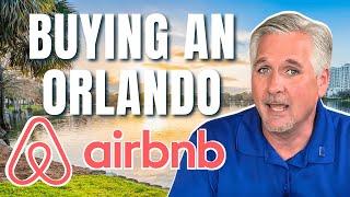 Everything to Know Before Buying an Orlando Airbnb (or second home)