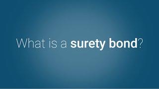 What is a Surety Bond?