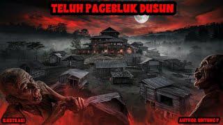 KISAH MISTERI - TELUH PAGEBLUK DUSUN - THREAD HORROR @UNTUNG PRASETYO