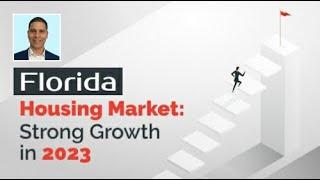 Florida Housing Market: Strong Growth in 2023