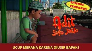 Ucup Pergi ke Kota dan Kecewa Diusir Bapak |Adit & Sopo Jarwo