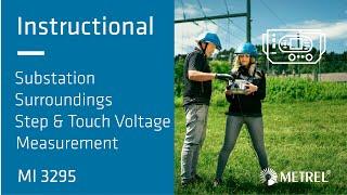 Substation Surroundings | Step & Touch Voltage Measurement | MI 3295 | Instructional