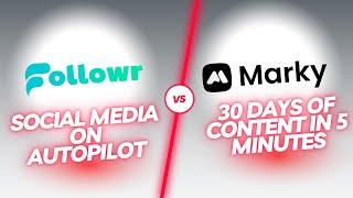 Which One Wins? Followr vs Marky : AI Content Creation and Scheduling