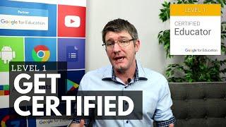 How do I become a Google Certified Educator Level 1 | Tips and Tricks Episode 34