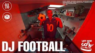 DJ FOOTBALL | LET HIM COOK radio - Trance, Eurodance, Techno