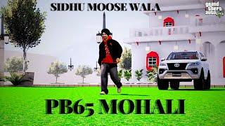 PB 65 MOHALI DA | SIDHU MOOSE WALA NEW SONG | NEW PUNJABI SONG | Gta 5