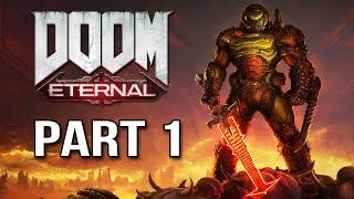 DOOM Eternal - Gameplay Walkthrough Part 1 - DOOM 2020 Let's Play Playthrough