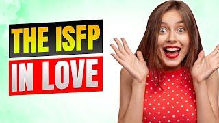 The ISFP in Love