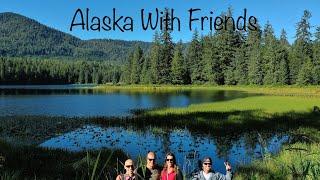 Alaska adventures with friend 2021