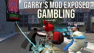 Garry's Mod Exposed - Gambling