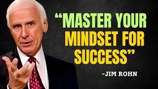 Master Your Mindset for Success - Jim Rohn Motivation