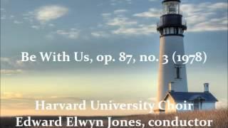 Egil Hovland: Be With Us