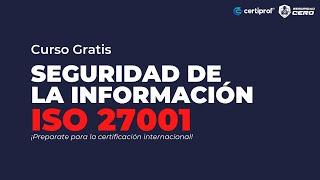 Curso Taller GRATIS: Seguridad de la información - ISO 27001