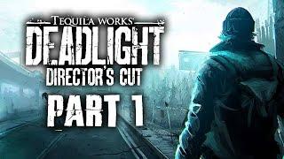 DEADLIGHT DIRECTOR'S CUT - Part one - The Nightmare has begun