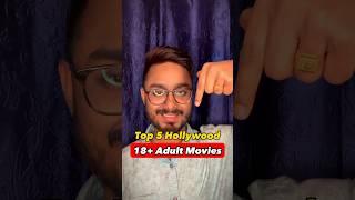 Top 5 Hollywood 18+ Adult movies #movie #hollywoodmovies