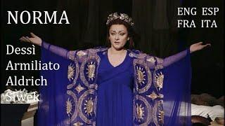 Norma - Dessi & Armiliato & Aldrich & Siwek & Co - multi-subtitles