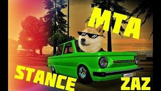 Новый проект | SAMP MTA | STANCE ЗАЗ |