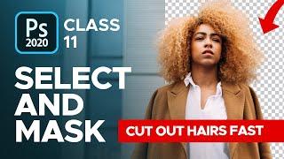 Cut Out ANYTHING using Select and Mask in Photoshop 2020 - Class 11