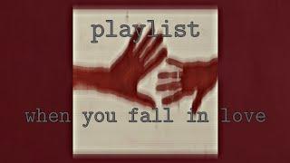 when you fall I love || •playlist by kitwont•