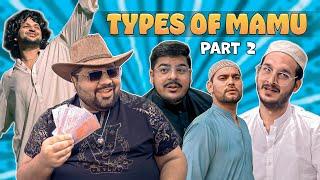 Types Of Mamu - Part 2