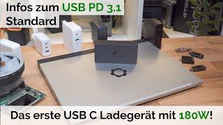 Der USB PD 3.1 Standard und ein Blick auf das erste 180W USB C PD Ladegerät