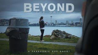 Panasonic LUMIX GH5 "BEYOND THE GRID" by Luke Neumann