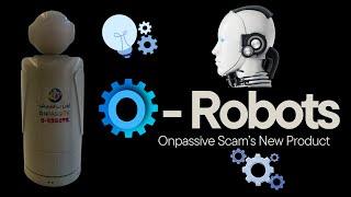 INTRODUCING THE ONPASSIVE SCAM'S OMEDIA OROBOTS