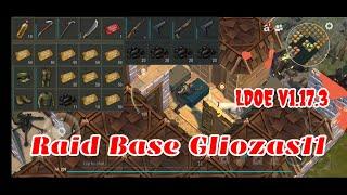 LDOE Raid Base Gliozas11 | Last Day on Earth v1.17.3