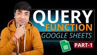 Google Sheets Powerful Query Function Explained