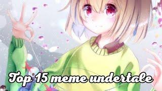 ️ TOP 15 MEME UNDERTALE AU️ТОП 15 МЕМЕ АНДЕРТЕЙЛ АВ️