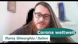 Corona weltweit: Interview mit Rareș Gheorghiu aus Italien