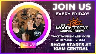 Rescheduled The Woodworking Morning Show for Oct 25, 2024