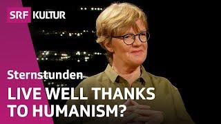 How humanism makes us more human | Sternstunde Philosophie | SRF Kultur