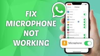 How to Fix Microphone Not Working on WhatsApp - Step-by-Step Guide