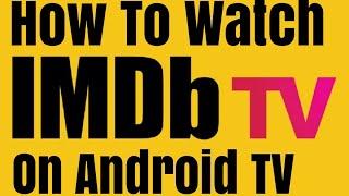 IMDB TV on your Android TV Device!  We show you how to watch IMDB TV on your Android TV