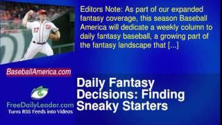 Daily Fantasy Decisions: Finding Sneaky Starters