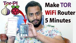 How To Make TOR Wi-Fi Router With Raspberry Pi 3 | Turn Your Raspberry Pi into Tor Wi-Fi Router!