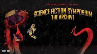 Paper Session: Archives in SF, 7th Annual City Tech Science Fiction Symposium on the Archive and SF