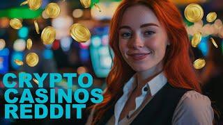 Crypto Casinos Reddit  | How To Play Crypto Casino In USA? Top 5 Crypto Casino