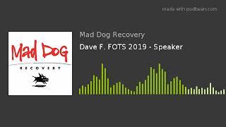 Dave F. FOTS 2019 - Speaker