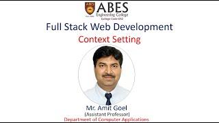 Full Stack Web Development | Context Setting | ABES Engineering College, Ghaziabad